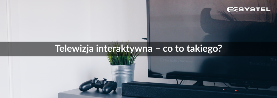 Telewizja interaktywna – co to takiego?